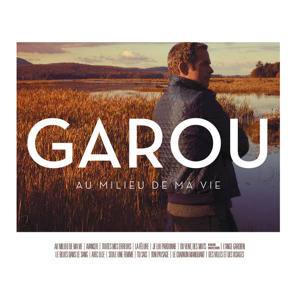 Pochette de Au milieu de ma vie (édition Deluxe) de Garou