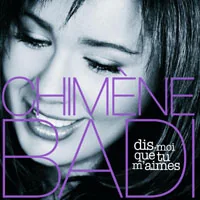 Pochette de Dis Moi Que Tu M'Aimes de Chimène Badi
