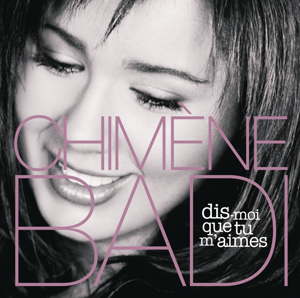 Pochette de Dis-moi que tu m’aimes de Chimène Badi